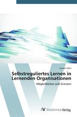 Selbstreguliertes Lernen in Lernenden Organisationen