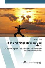 Hier und Jetzt statt da und dort