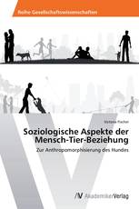 Soziologische Aspekte der Mensch-Tier-Beziehung