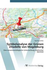 Symbolanalyse der Grünen Zitadelle von Magdeburg