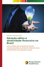Geração eólica e atratividade financeira no Brasil