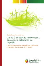 O que é Educação Ambiental... para cinco catadores de papelão.