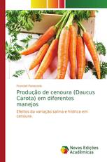 Produção de cenoura (Daucus Carota) em diferentes manejos