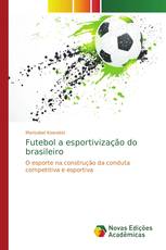 Futebol a esportivização do brasileiro