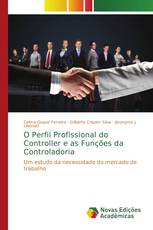 O Perfil Profissional do Controller e as Funções da Controladoria