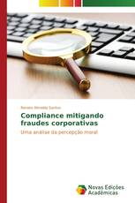 Compliance mitigando fraudes corporativas