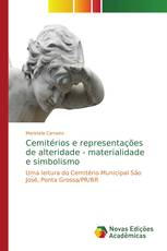 Cemitérios e representações de alteridade - materialidade e simbolismo