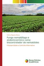 Fungo nematófago e endomicorrízico como biocontrolador de nematóides