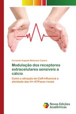 Modulação dos receptores extracelulares sensíveis a cálcio