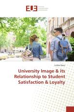 University Image & its Relationship to Student Satisfaction & Loyalty