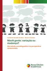 Nós/A gente: variação ou mudança?