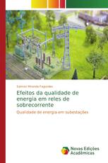 Efeitos da qualidade de energia em reles de sobrecorrente