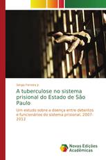 A tuberculose no sistema prisional do Estado de São Paulo