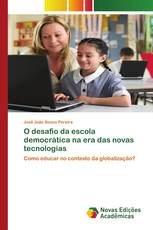 O desafio da escola democrática na era das novas tecnologias