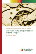 Estudo de falha em palheta de turbina a vapor