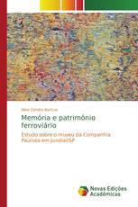 Memória e patrimônio ferroviário