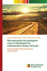 Recuperação de pastagem com a introdução de estilosantes Campo Grande