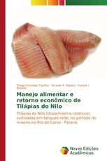 Manejo alimentar e retorno econômico de Tilápias do Nilo