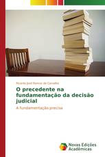 O precedente na fundamentação da decisão judicial