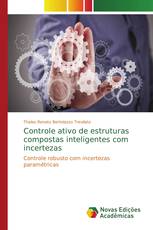Controle ativo de estruturas compostas inteligentes com incertezas