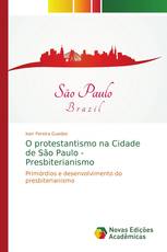 O protestantismo na Cidade de São Paulo - Presbiterianismo