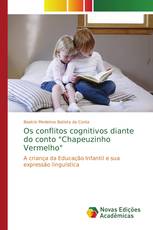 Os conflitos cognitivos diante do conto "Chapeuzinho Vermelho"