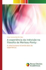 A experiência da indivisão na filosofia de Merleau-Ponty: