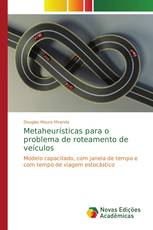 Metaheurísticas para o problema de roteamento de veículos