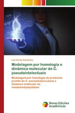 Modelagem por homologia e dinâmica molecular de C. pseudointelectuais