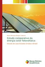 Estudo comparativo da energia solar fotovoltaica: