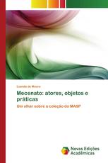 Mecenato: atores, objetos e práticas