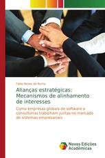 Alianças estratégicas: Mecanismos de alinhamento de interesses