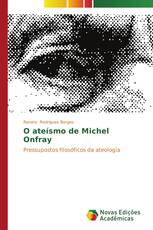 O ateísmo de Michel Onfray