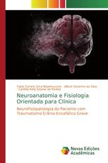 Neuroanatomia e Fisiologia Orientada para Clínica