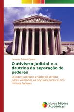 O ativismo judicial e a doutrina da separação de poderes