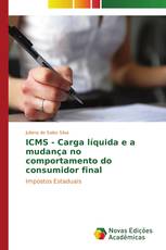 ICMS - Carga líquida e a mudança no comportamento do consumidor final