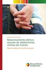 Relacionamento afetivo-sexuais de adolescentes vítimas de incesto