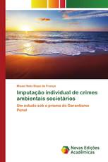 Imputação individual de crimes ambientais societários