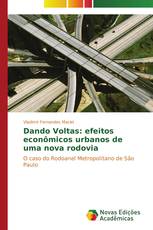 Dando Voltas: efeitos econômicos urbanos de uma nova rodovia