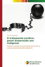 O tratamento jurídico-penal dispensado aos indígenas