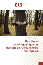 Une étude sociolinguistique du français de rue dans trois métropoles