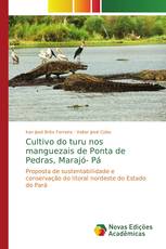 Cultivo do turu nos manguezais de Ponta de Pedras, Marajó- Pá