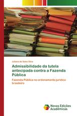 Admissibilidade da tutela antecipada contra a Fazenda Pública