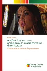 A viúva Porcina como paradigma de protagonista na dramaturgia