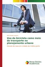 Uso da bicicleta como meio de transporte no planejamento urbano