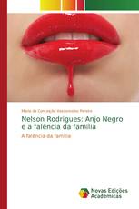 Nelson Rodrigues: Anjo Negro e a falência da família