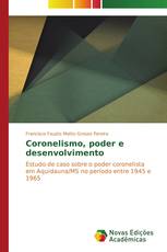 Coronelismo, poder e desenvolvimento