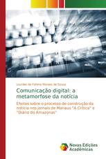 Comunicação digital: a metamorfose da notícia