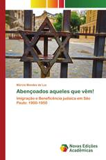 Abençoados aqueles que vêm!