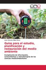 Guías para el estudio, planificación y restauración del medio ambiente